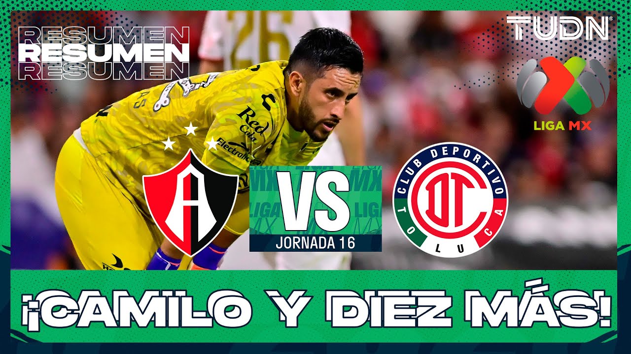 Resumen y goles del emocionante Atlas vs Toluca en la Jornada 16 de la Liga MX ⚽