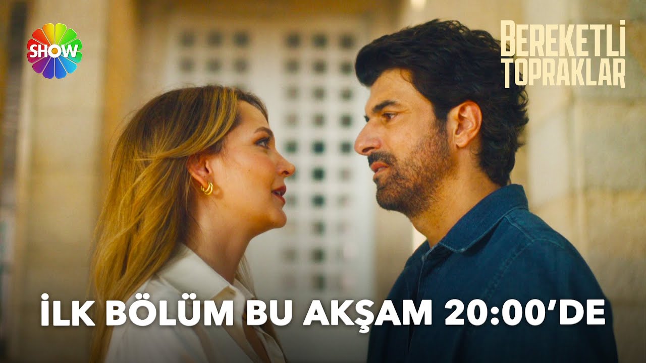 Bereketli Topraklar Dizisi Bu Akşam Başlıyor! | Aşk, İktidar ve Aile Savaşları Show TV’de