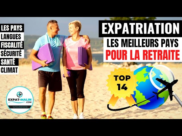 🌍 Retraite à l'Étranger : Découvrez les 14 Meilleurs Pays pour Vivre Votre Rêve