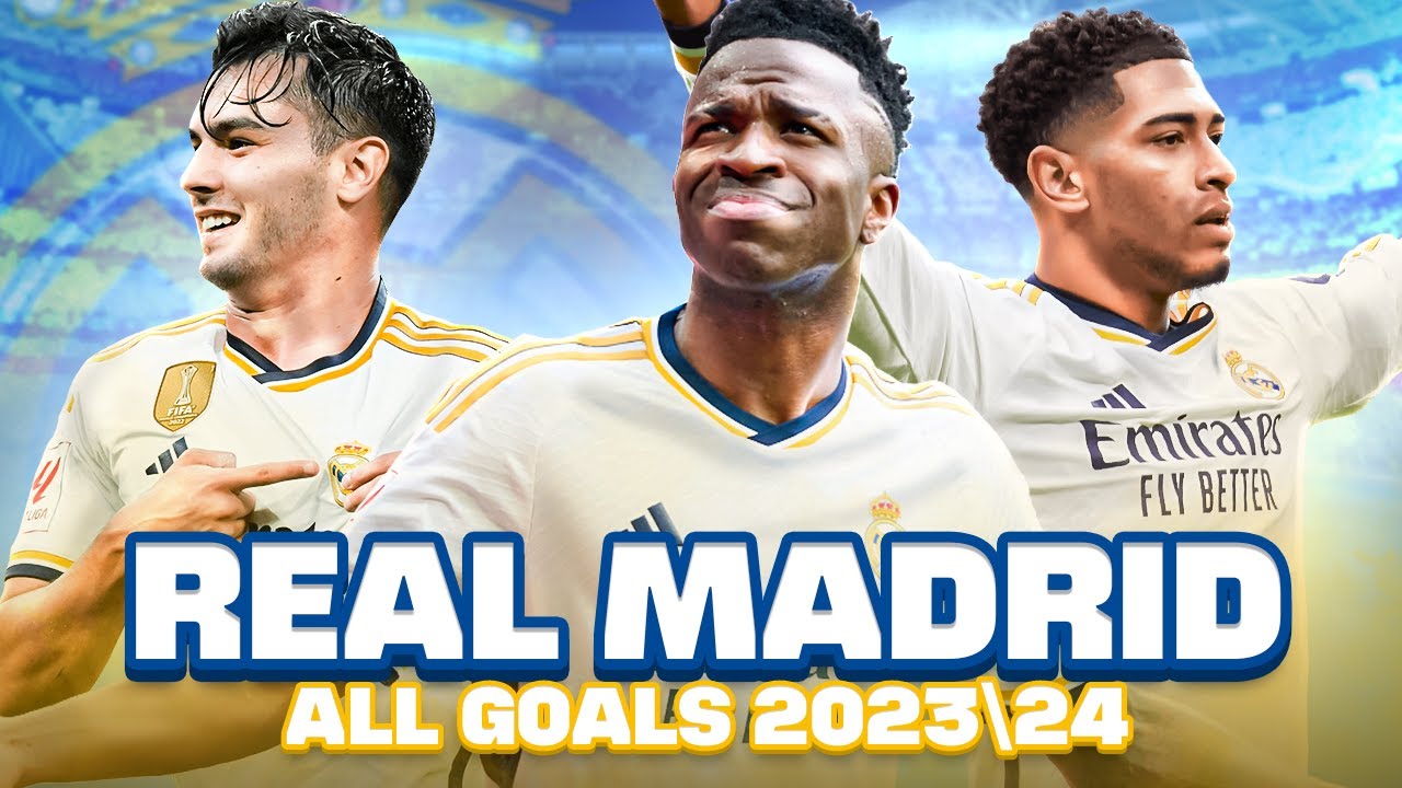Todos los goles del Real Madrid 2023/24 ⚽