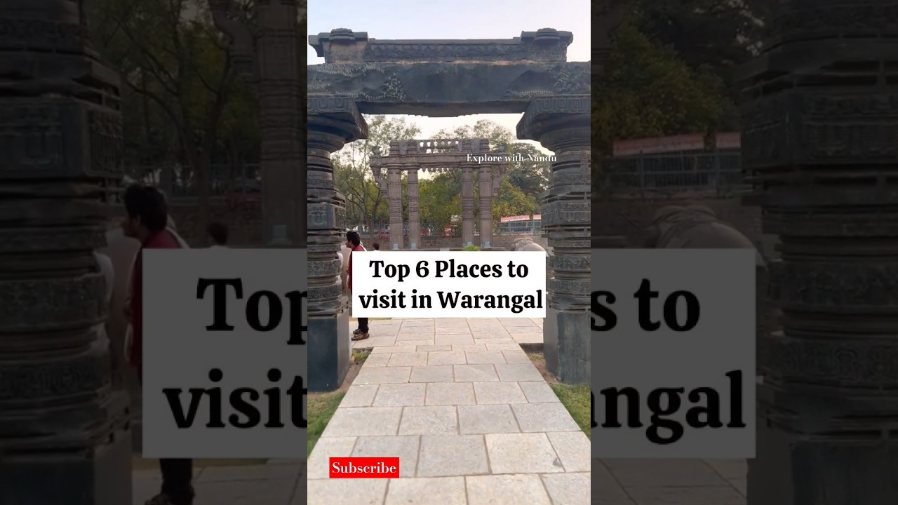 Top 6 Must-Visit Spots in Warangal 🏰