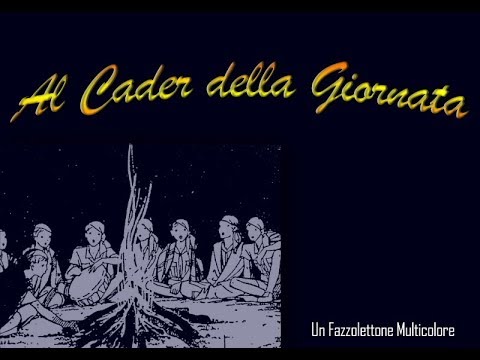 Al Cader della Giornata - Canto Scout con Testo 🎶