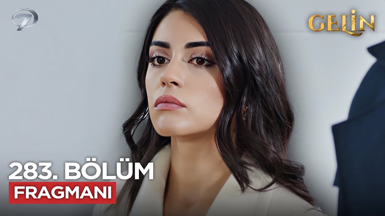 Gelin Dizisi 283. Bölüm Fragmanı (3.Sezon) 🎬
