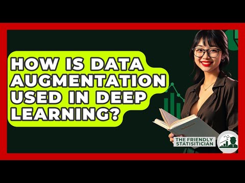 How Is Data Augmentation Used In Deep Learning? - The Friendly Statistician