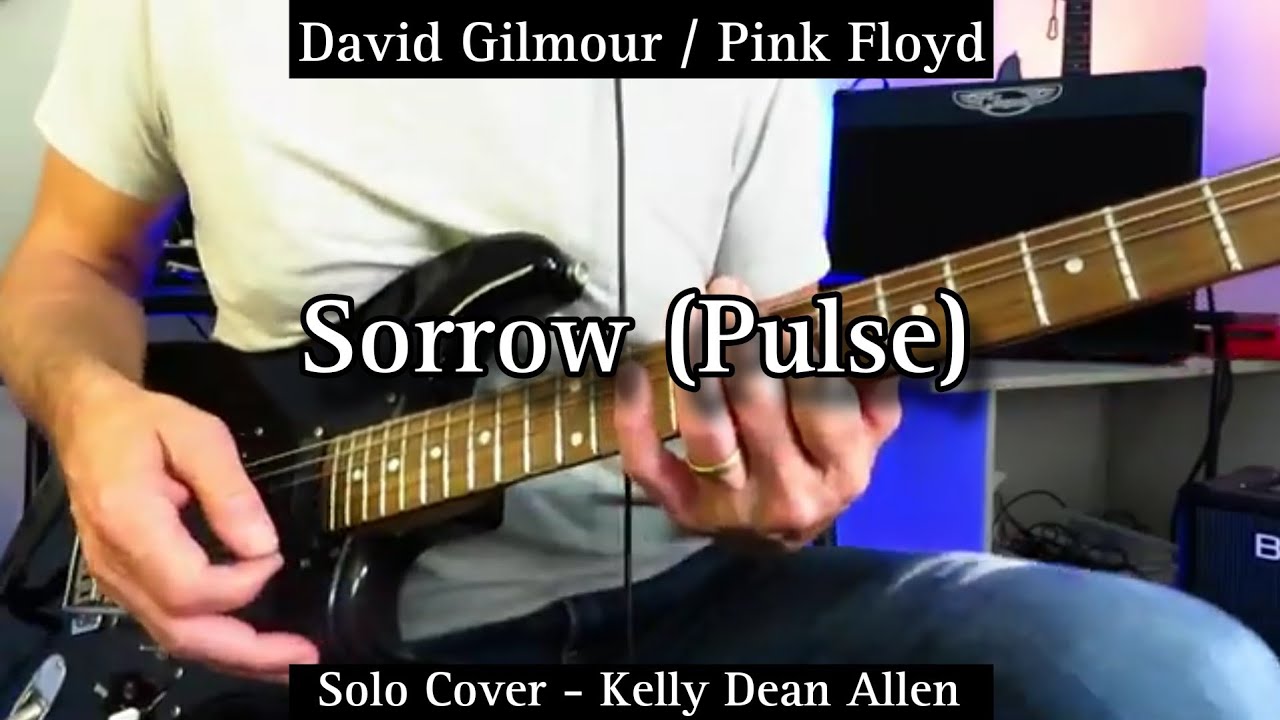 Sorrow (Pulse) - Pink Floyd - David Gilmour. Guitar Solo Cover KDA.