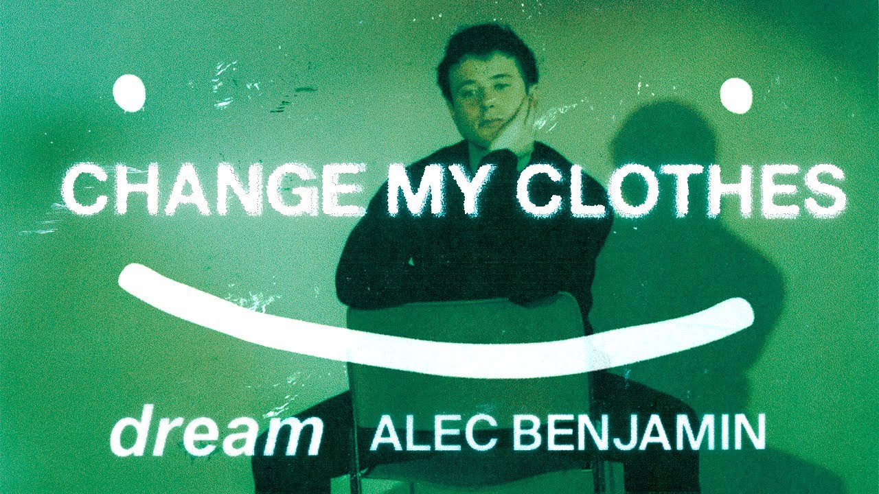 Dream & Alec Benjamin - Change My Clothes (Lyric Video)