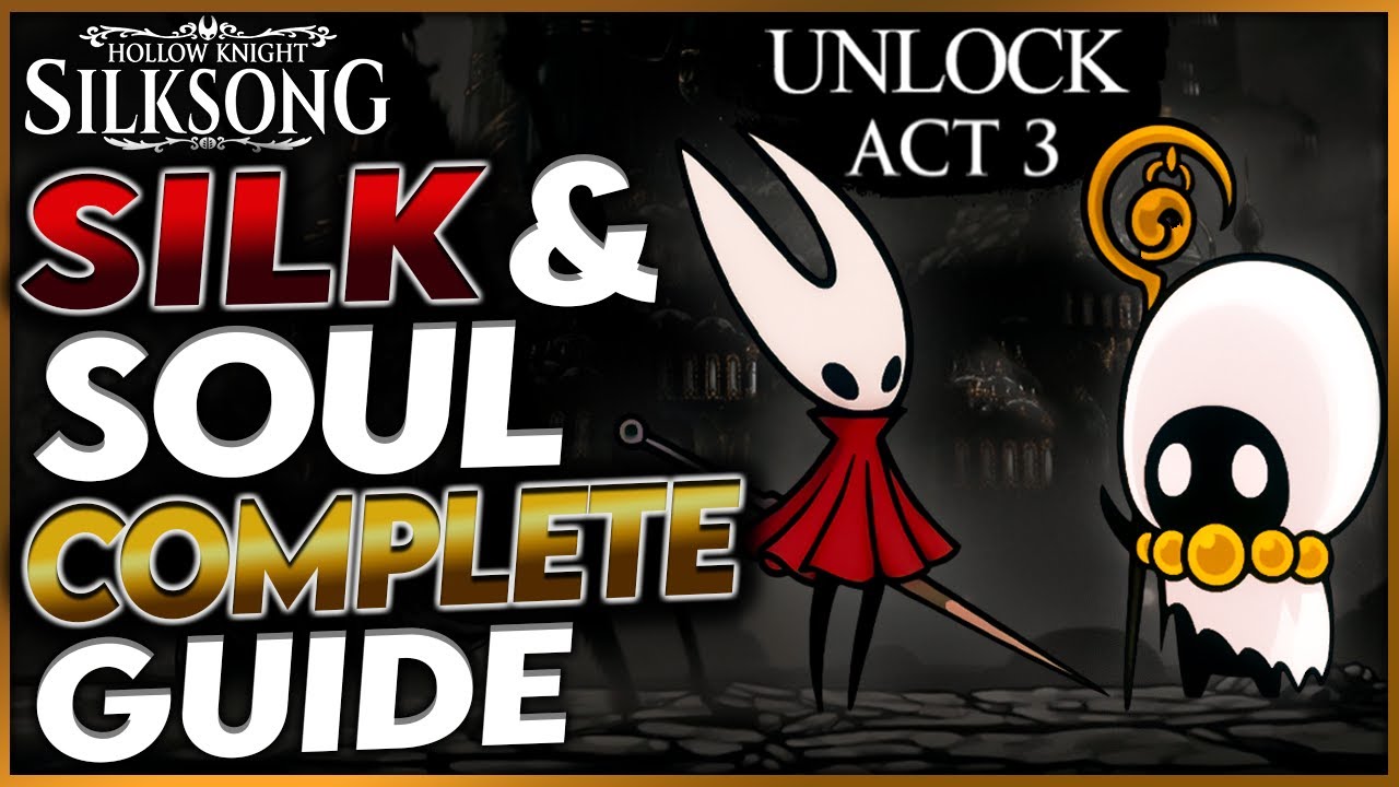 Silksong Act 3 Guide: Starting Silk & Soul Quest 🎮