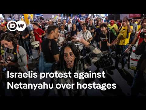 Hostages: Thousands of families protest against Netanyahu in Israel | DW News