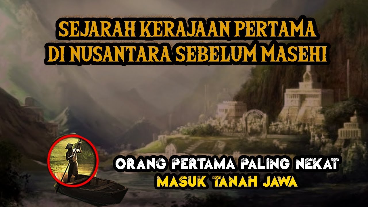 Sejarah Kerajaan Pertama di Nusantara ๐๏ธ
