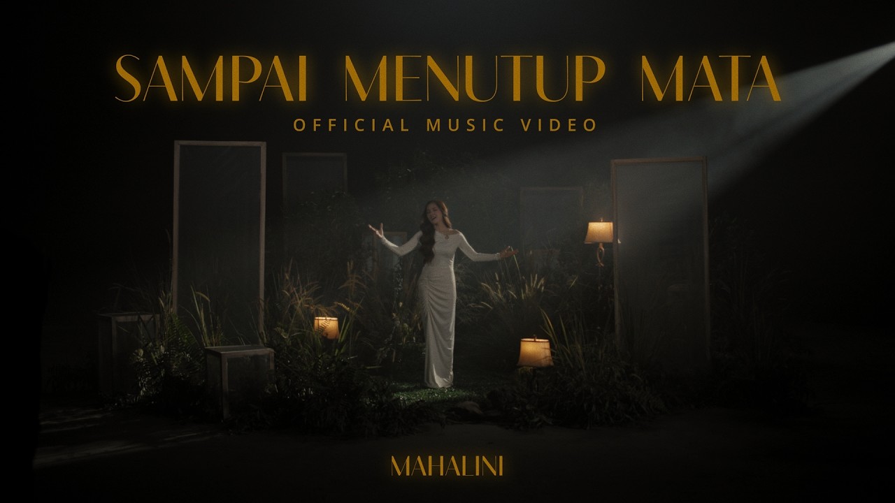 MAHALINI - SAMPAI MENUTUP MATA (OFFICIAL MUSIC VIDEO)
