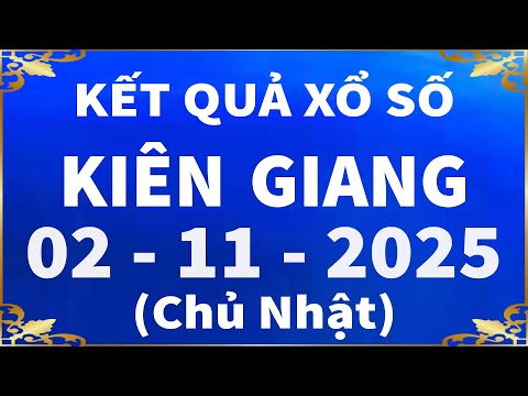 Xổ số Kiên Giang ngày 2 tháng 11 - XSKG 2/11 - XS Kiên Giang | Xổ số kiến thiết Kiên Giang hôm nay