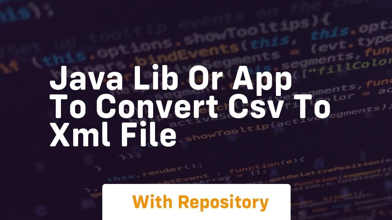 Java Tools for CSV to XML Conversion π