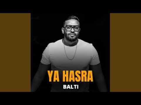 Balti -Ya Hasra