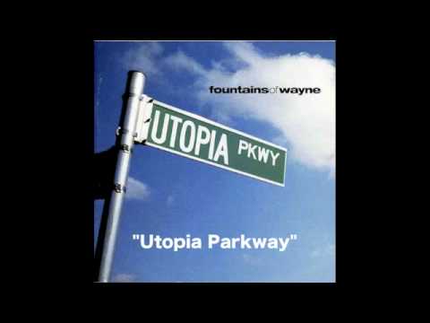 Fountains Of Wayne - Utopia Parkway