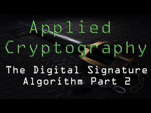 Applied Cryptography: The Digital Signature Algorithm - Part 2