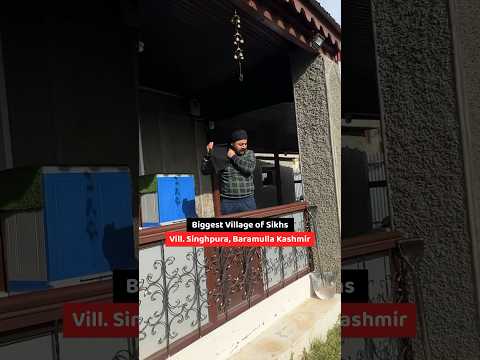 Biggest Village of Sikhs 🦁- Pind Singhpura, Baramulla (J&K 🇮🇳) #kashmir #baramulla #punjabishorts