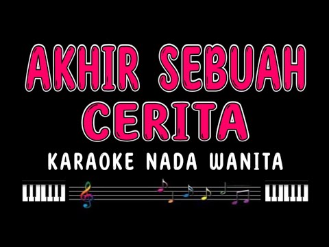 AKHIR SEBUAH CERITA - Karaoke Nada Wanita [ EVIE TAMALA / IMRON SADEWO ]