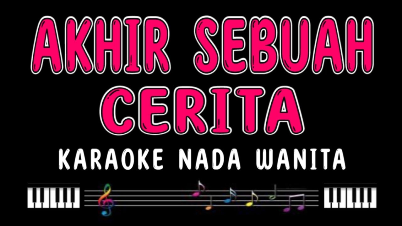 Akhir Sebuah Cerita - Karaoke Nada Wanita [Evie Tamala / Imron Sadewo]