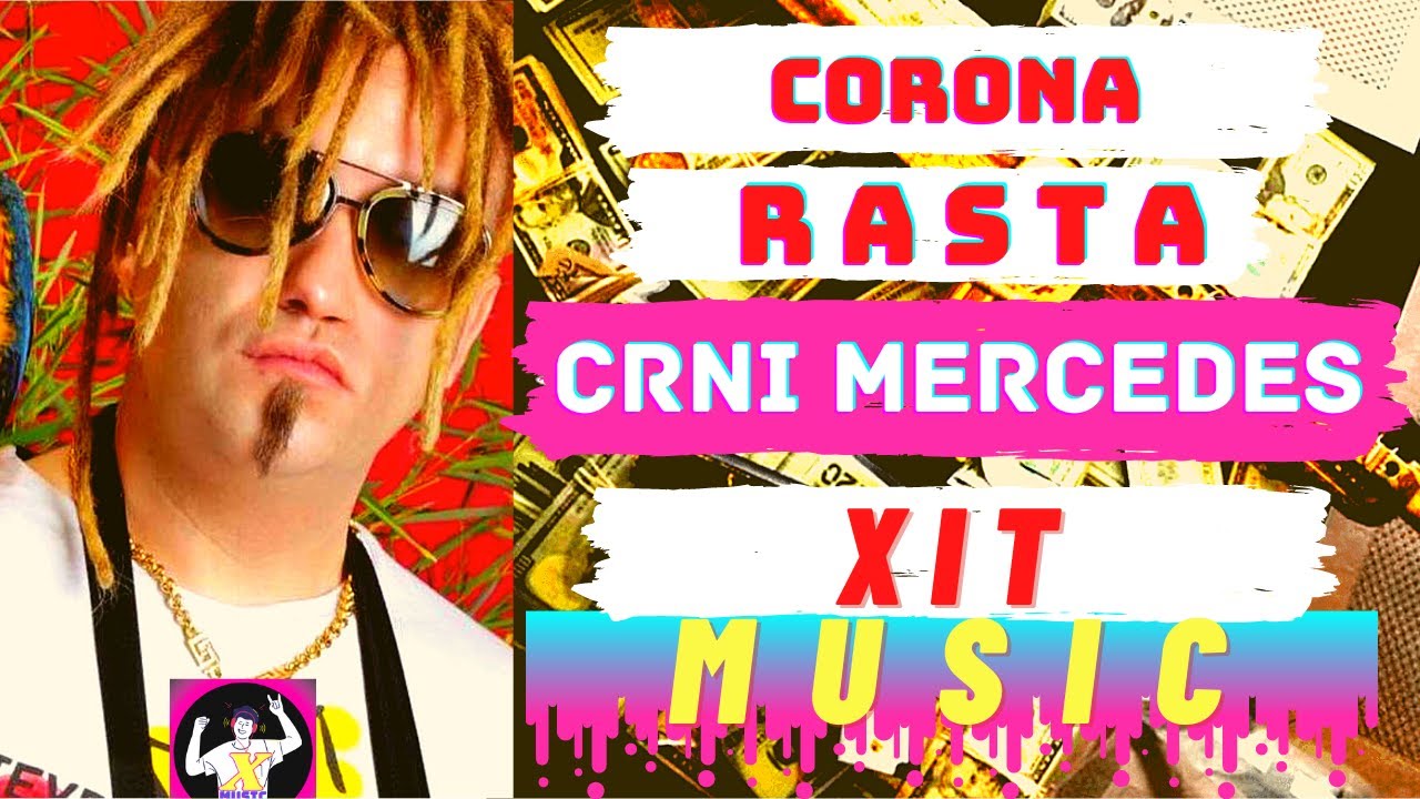 CRNI MERCEDES - Rasta & Corona (New 2021 Video) 🎶