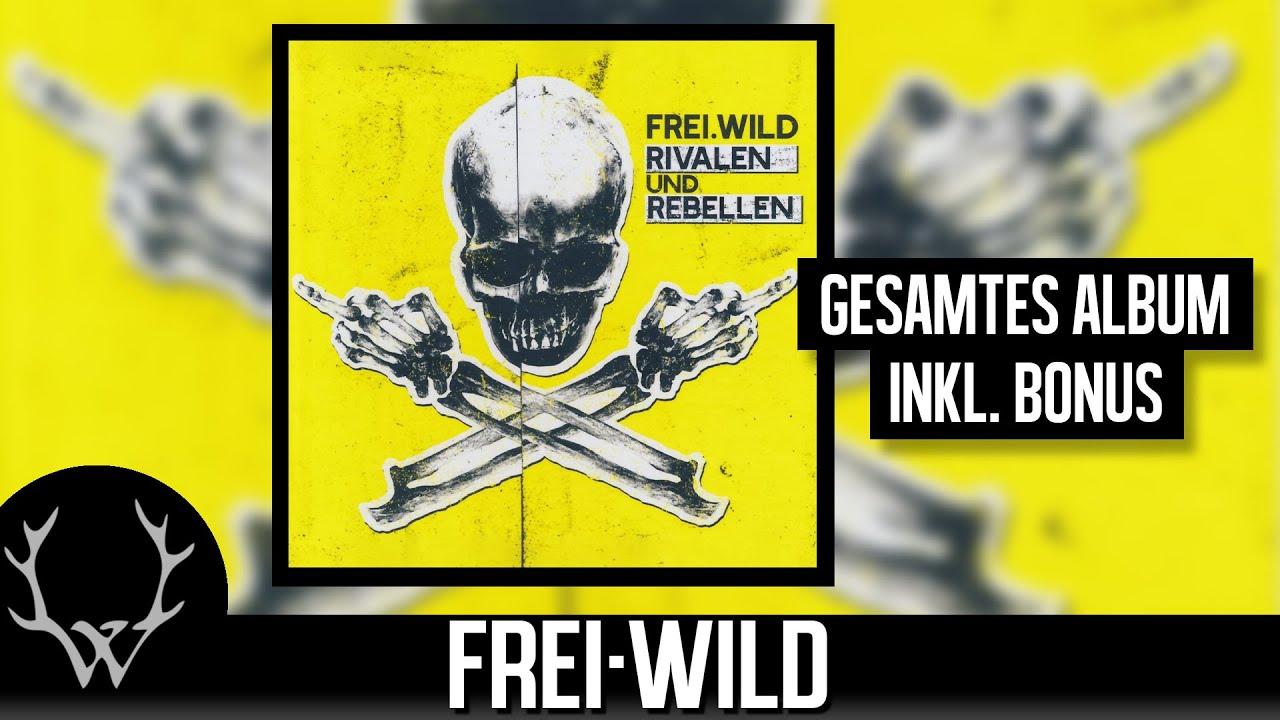 Frei.Wild - Rivalen und Rebellen | Complete Album + Bonus Tracks 🎶