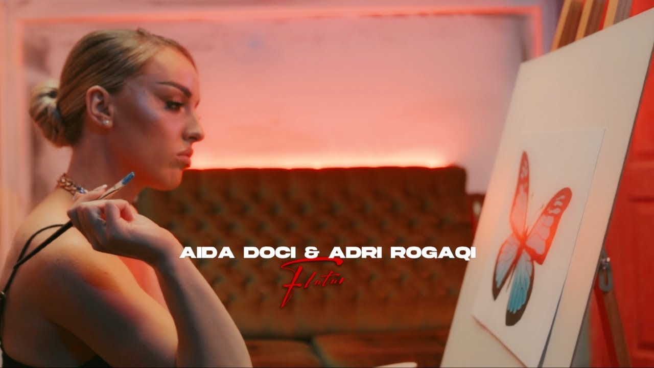 Aida Doci & Adri Rogaci - Flutur 🌅