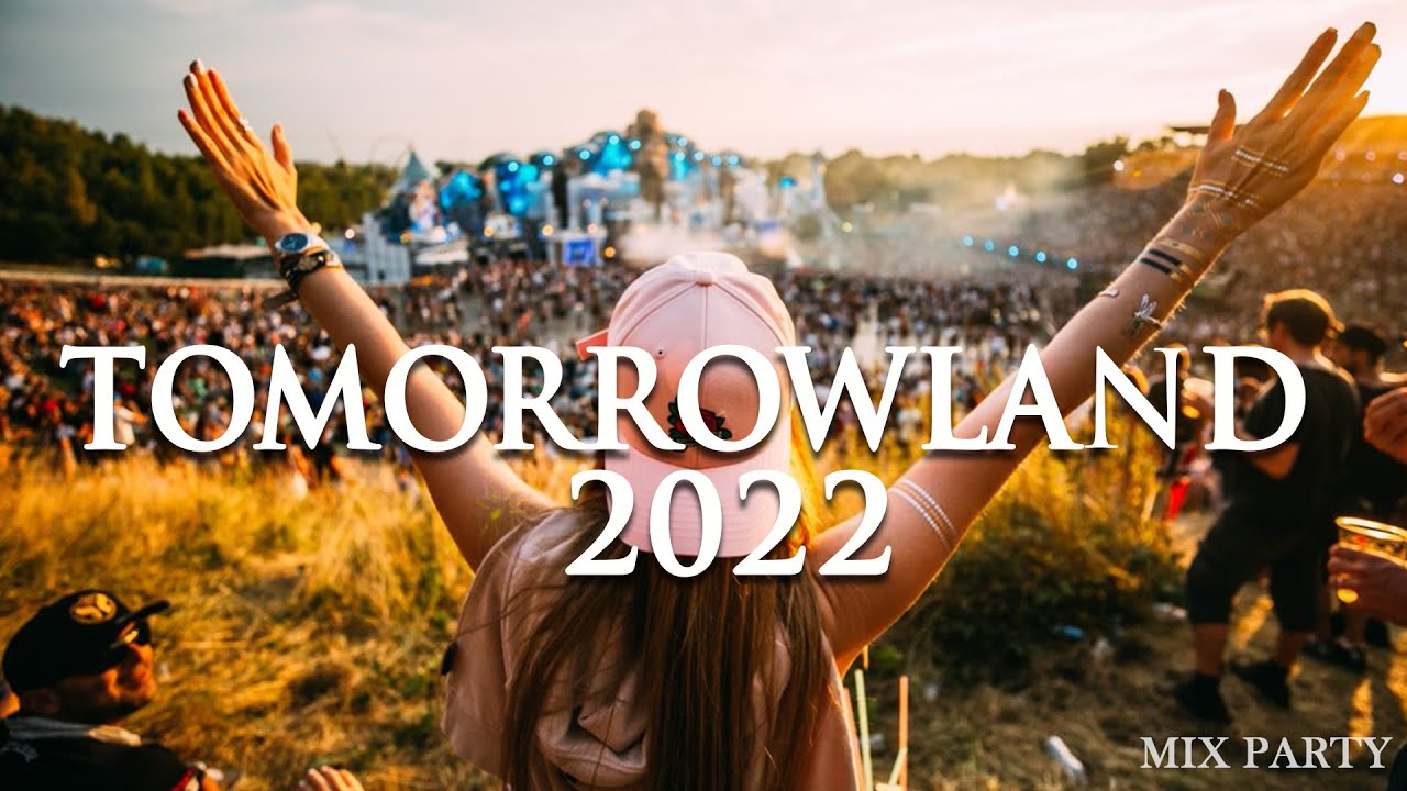Tomorrowland 2022: Best Electronic Music Highlights of 2021 and 2022 Mix
