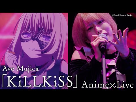 Ave Mujica「KiLLKiSS」 (Official Anime × Live Video)