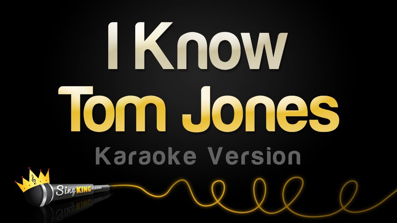Sing Along to Tom Jones' Classic 'I Know' 🎤 | Karaoke Version
