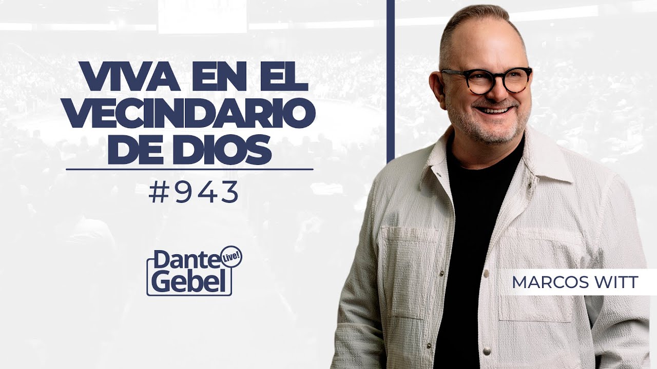 Marcos Witt #943 | Vive en el Vecindario de Dios ✨