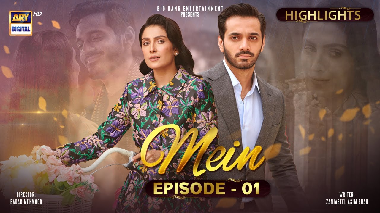 Mein Episode 1 Highlights | Wahaj Ali & Ayeza Khan 🎬