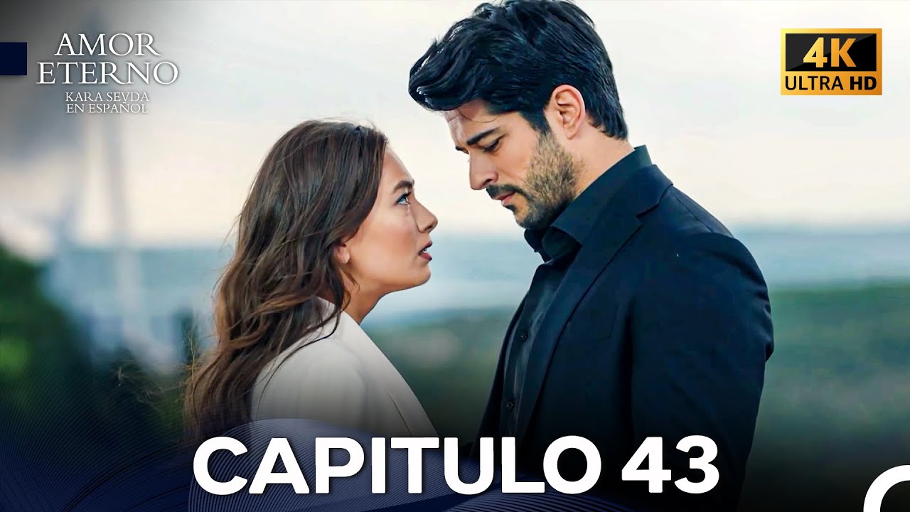 Amor Eterno Capítulo 43 en 4K Doblado en Español