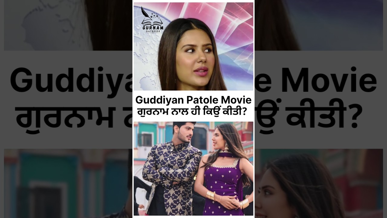 Guddiyan Patole with Gurnam Bhullar & Sonam Bajwa 🎬