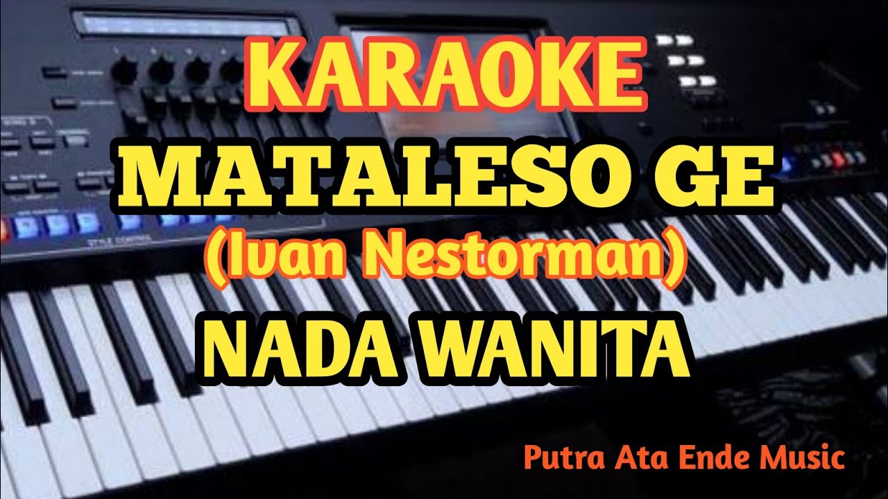 Karaoke MATALESO GE - Ivan Nestorman - Nada Wanita