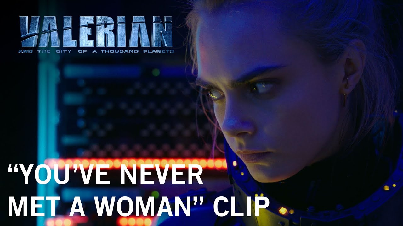 Valerian and the City of a Thousand Planets | "You've Never Met A Woman" Clip | Own It Now