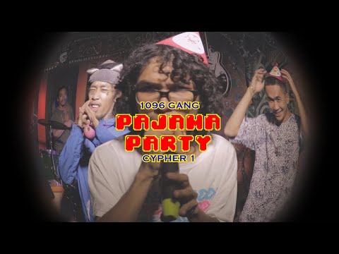 1096 Gang - PAJAMA PARTY (Cypher1)