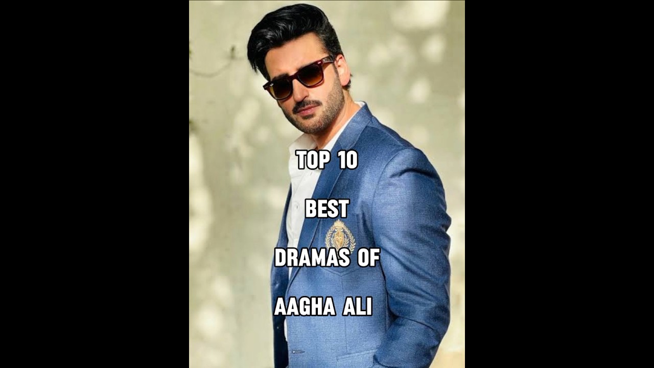 Top 10 Aagha Ali Dramas 🎬