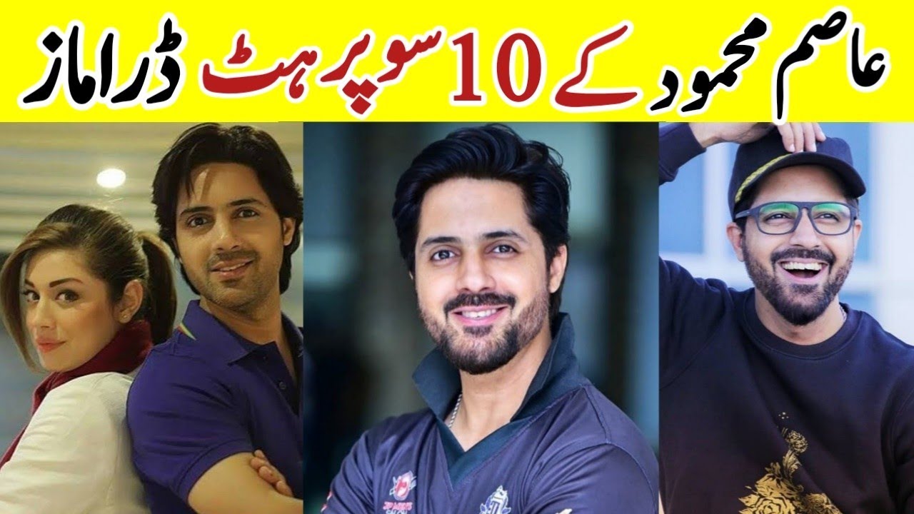 Asim Mehmood's Top 10 Dramas & New Episode 🎬