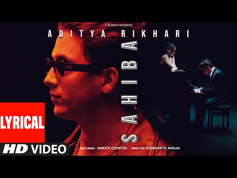 Sahiba (Lyrical Video): Aditya Rikhari & Ankita Chhetri | Hindi Song 2024 | T-Series
