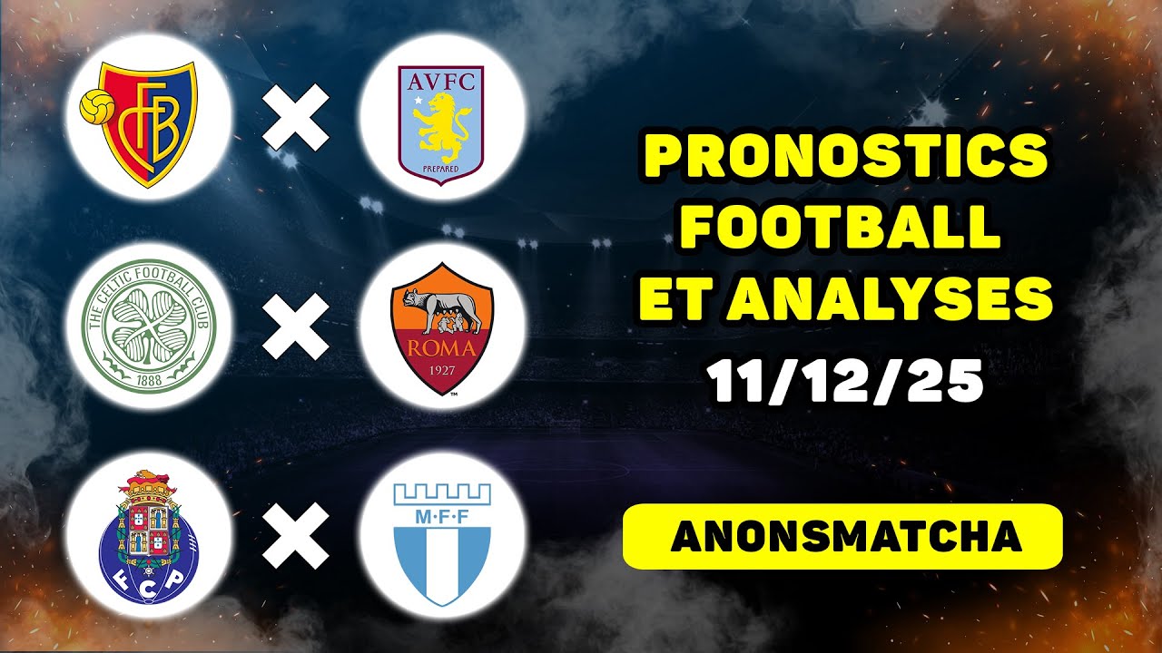 Pronostics Foot Aujourd'hui : Bâle, Aston Villa, Porto & Plus ⚽