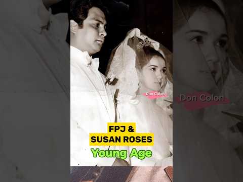 FPJ & SUSAN ROSES young age #trending #shortsviral #showbiz