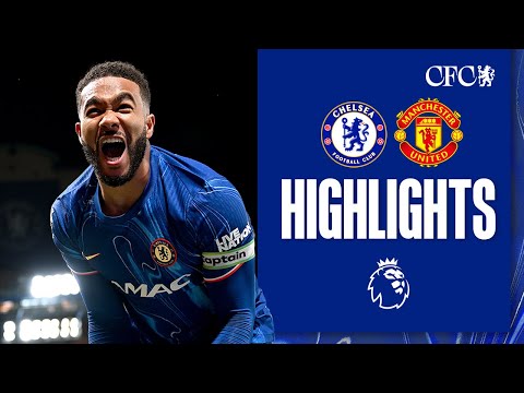 Chelsea 1-0 Manchester United | HIGHLIGHTS | Premier League 2024/25