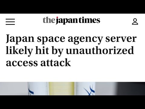 Japan space agency server likely hit by unauthorized access attack #cyberwar