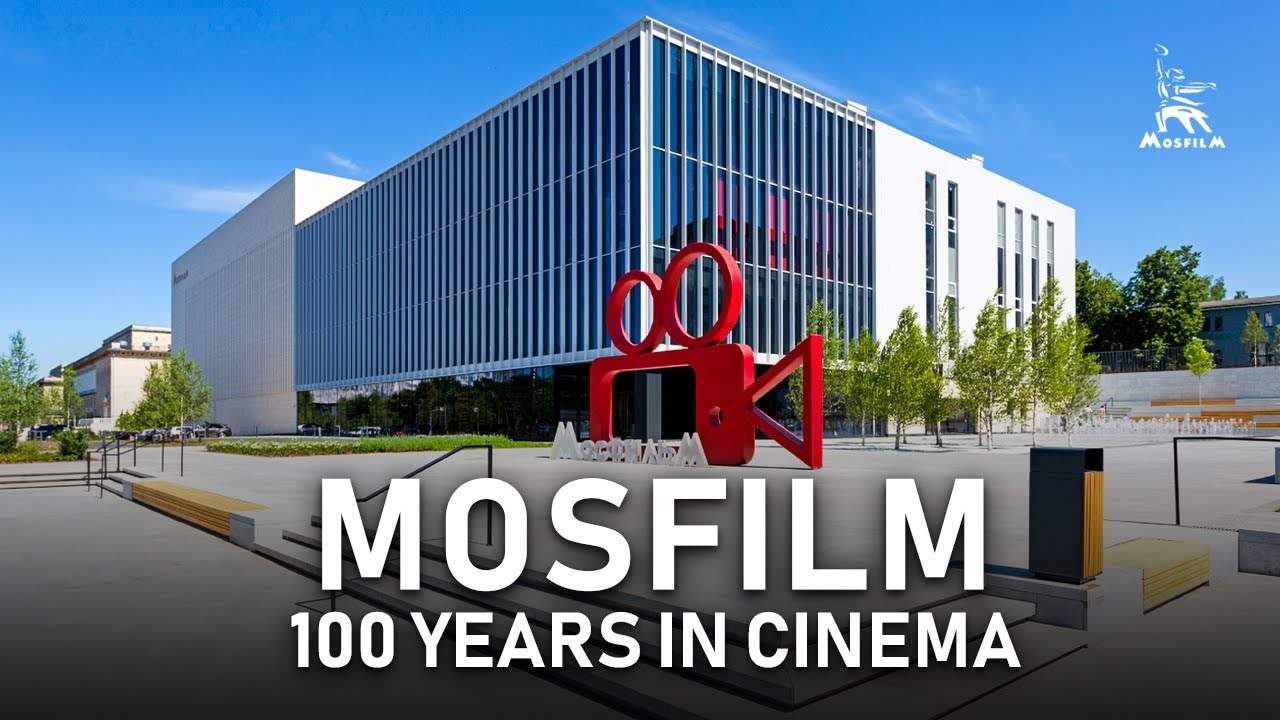 Mosfilm Celebrates 100 Years of Cinema 🎬