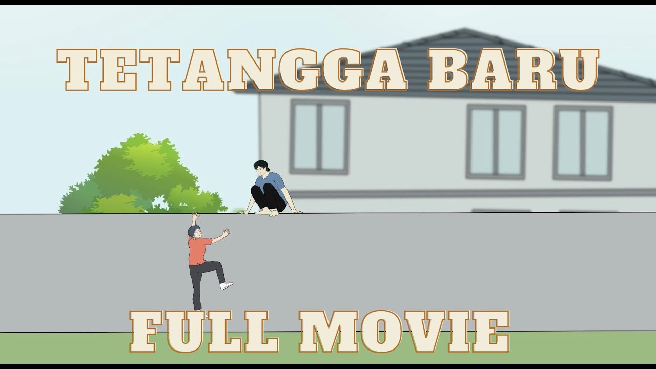 TETANGGA BARU FULL MOVIE - Sekolah & Persahabatan 🎬