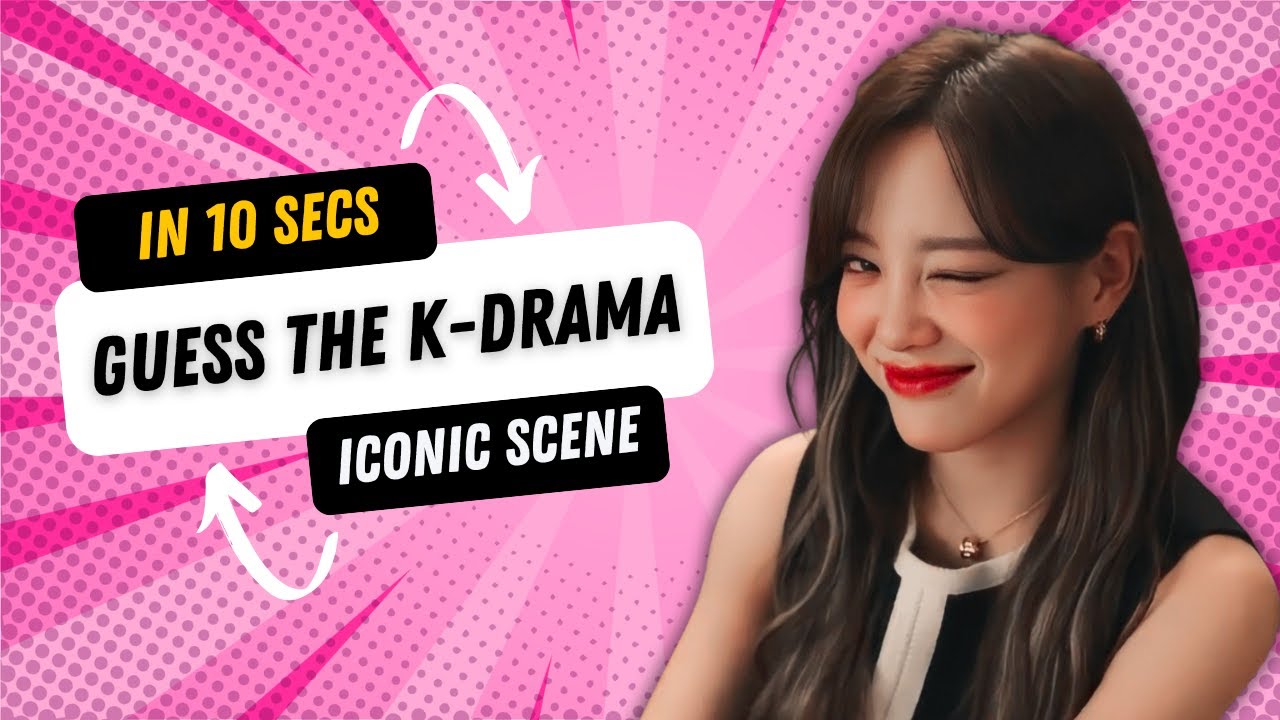 Can You Guess the K-Drama from Its Iconic Scene in Just 10 Seconds? 🎬