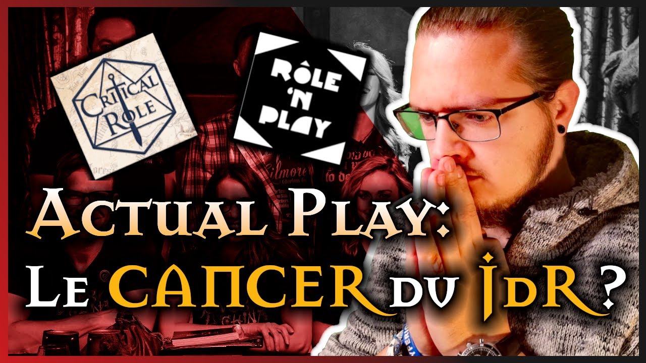 L'Actual Play : Le Cancer du Jeu de Rôles ? 🚨 Faut-il tout soutenir ?