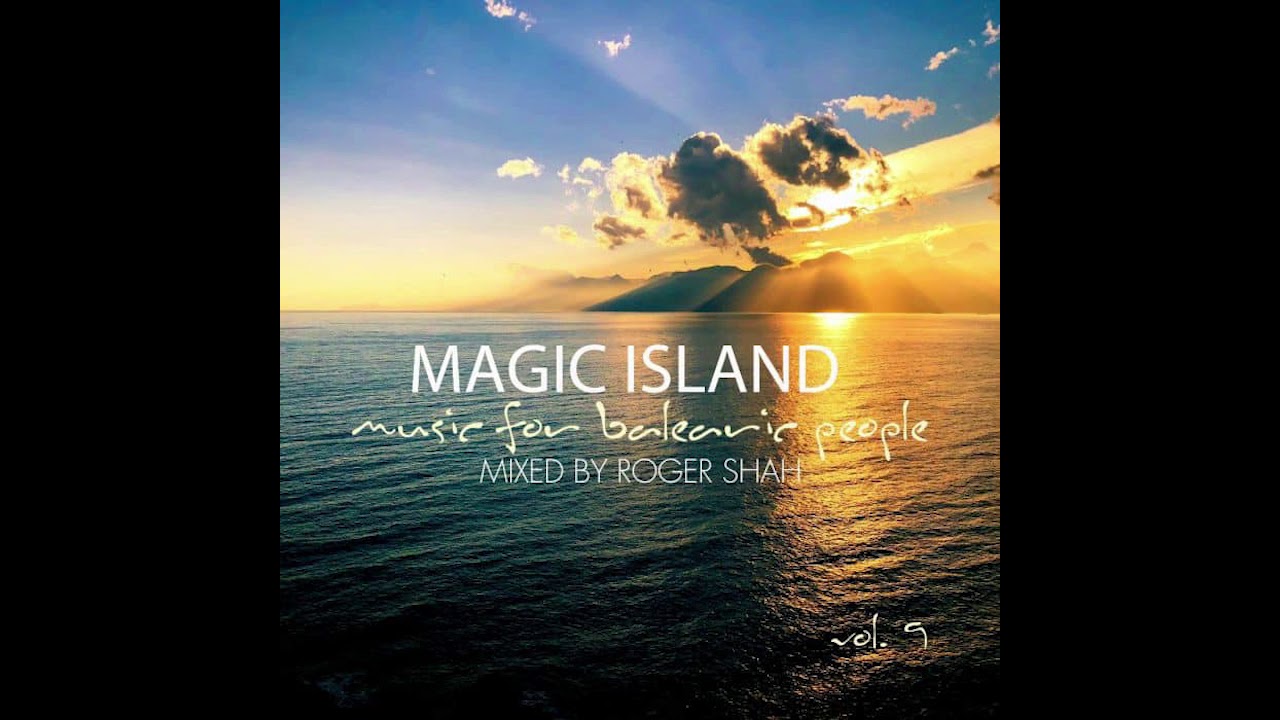 Roger Shah Presents Magic Island: Balearic Mix Vol. 9