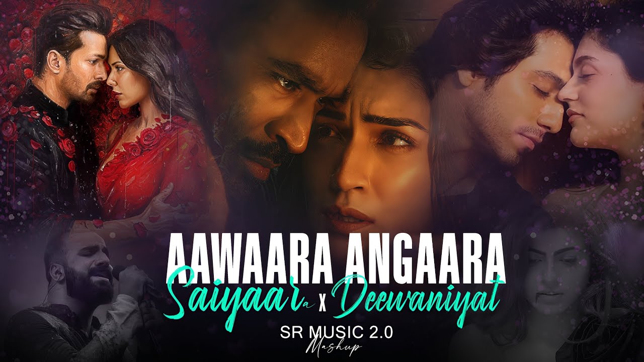 Aawaara Angaara X Saiyaara X Deewaniyat Mashup | Faheem Abdullah | Arijit Singh | Nonstop | SR Music