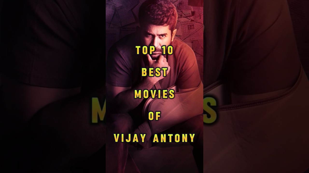 Top 10 Vijay Antony Movies You Must Watch 🎬