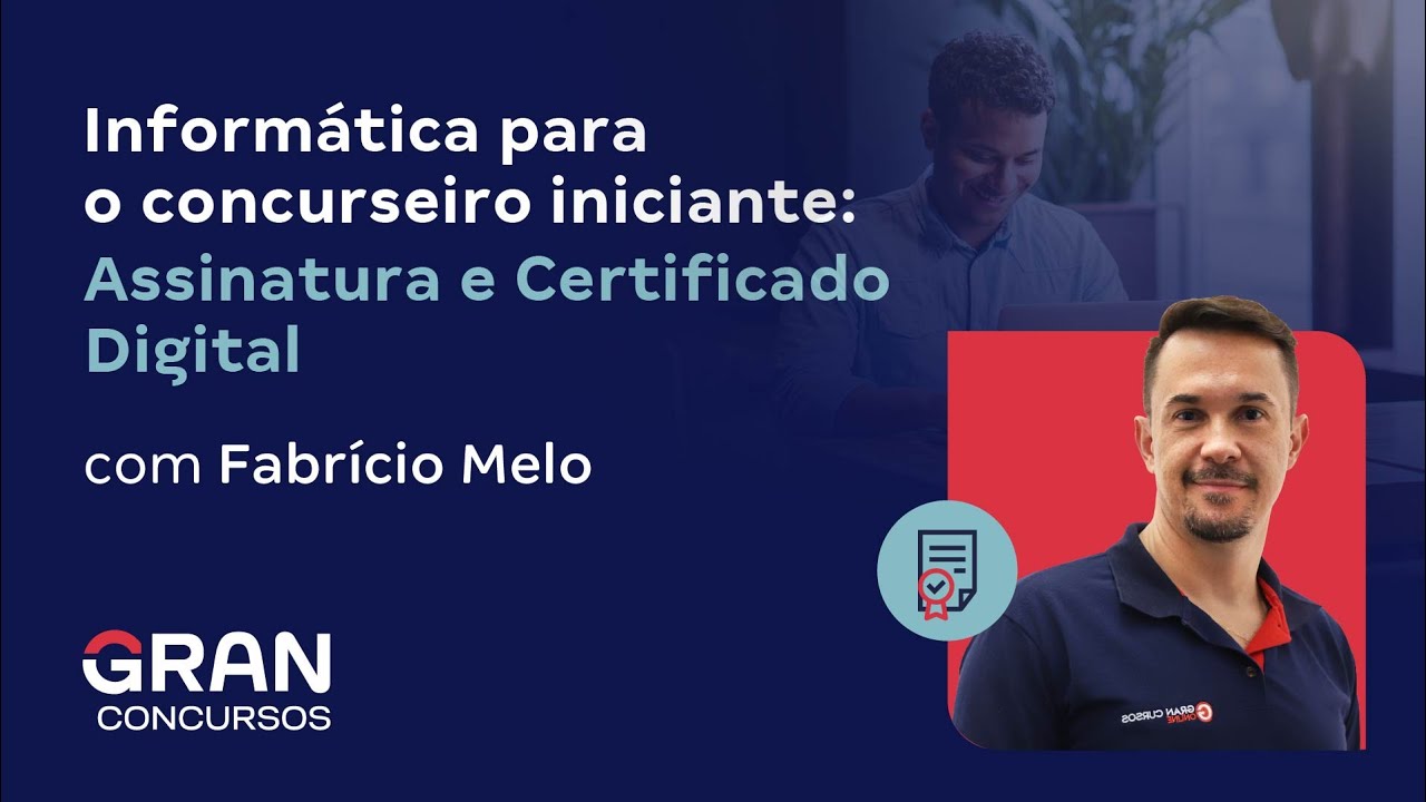 Concurseiro Iniciante: Aprenda Assinatura e Certificado Digital com Fabrício Melo 🖥️
